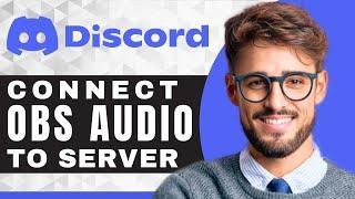 How to Add an Audio to OBS on Discord | Discord For Beginners