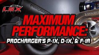 Maximum Performance: ProChargers' P-1X, D-1X, and F-1A