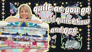 QUILT AS YOU GO: answering your frequency asked questions with a mini quilt show!