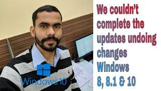 FIX: We Couldn’t Complete the Updates/Undoing Changes in Windows. (Amaze Tips)