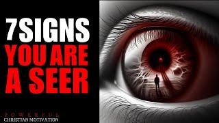 7 Signs You Are A SEER. Only 10 People Out Of 1000 Have These Signs (Christian Motivation)