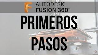 Iniciación a Fusion360 - Primeros Pasos