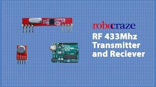 RF 433 MHz Transmitter and Receiver (With Demonstration)