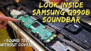 Look Inside Samsung Q990b Soundbar + Sound Test without covers
