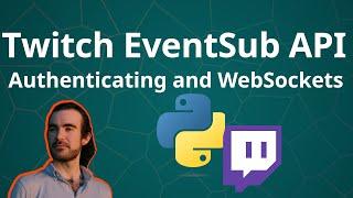 Using the Twitch EventSub/Websocket API from Python (From Scratch)