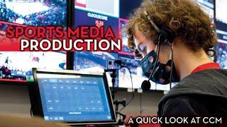 A Quick Look at Sports Media Production at CCM