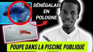 POLOGNE  : UN SÉNÉGALAIS POUPE DANS LA PISCINE PUBLIQUE  |Actus du Jour