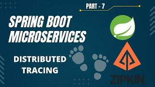 Spring Boot Microservices Project Example - Part 7 | Distributed Tracing