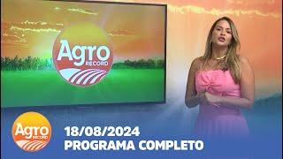 AGRO RECORD 18/08/2024 - PROGRAMA COMPLETO