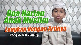 Kumpulan Doa sehari hari anak muslim lengkap dengan artinya