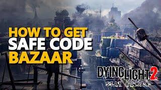 Safe Code Dying Light 2 Bazaar