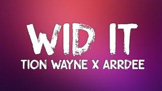 Tion Wayne x ArrDee - Wid It (Lyrics)