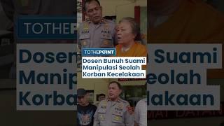 Dosen di Medan Tega Bunuh Suami, Manipulasi Kecelakaan saat Lapor Polisi, Kini Terancam Hukuman Mati