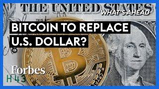 Could Bitcoin Replace The U.S. Dollar? - Steve Forbes | What's Ahead | Forbes