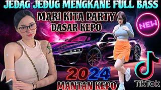 DJ TERBARU 2024LAGU DJ REMIX DASAR KEPO - MANTAN KEPOFULL BASS JEDAG JEDUG MENGKANEFYP TIKTOK