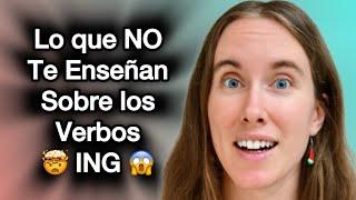 Cómo Usar los Verbos ING en Inglés 