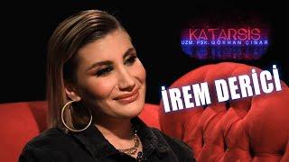 KATARSİS: İREM DERİCİ