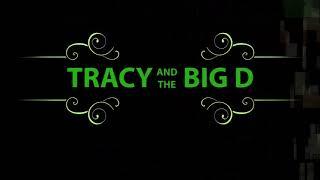 Welcome to the Tracy & the Big D directory , July 13th 2018