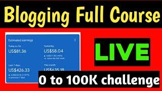 live : Full blogging course ( 0 to 100K ) blogging kaise kare ? website par traffic kaise laye