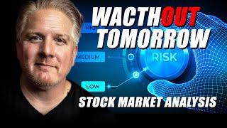 Stock Market Analysis  Watch Out Tomorrow