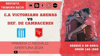 PRIMERA "C" EN VIVO: VICTORIANO ARENAS vs. DEF.CAMBACERES