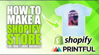How To Make A Shopify Store For Your T-Shirt Business In 10 Minutes (Printful Print On Demand)