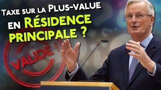 Une TAXE sur la plus-value à la revente des RÉSIDENCES PRINCIPALES ? C'est VALIDÉ ! (PLF 2025)