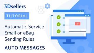 Auto Messages - How to Automatically Send eBay Emails and Messages to Buyers | 3Dsellers Tutorial