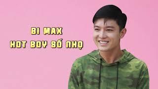 BI MAX TRẠNG NGUYÊN GIA ĐÌNH LÀ SỐ 1 - HOT BOY VỚI 1001 HÌNH TƯỢNG TRONG LÒNG FAN