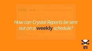 How to Automatically Send Crystal Reports on a Weekly Schedule 