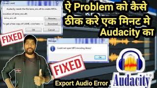 How To Fix Error Audacity Mp3 Export Problem | lame_enc.dll error | Export Audio Files in Audacity