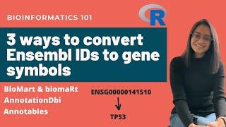 3 ways to convert Ensembl IDs to gene symbols | Bioinformatics 101