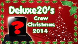 Deluxe20's Crew Christmas 2014