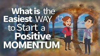 Abraham Hicks ~ What is the Easiest Way to Start a Positive Momentum - RAMPAGE