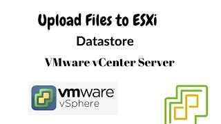 How to upload files to VMware ESXi Datastore