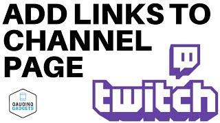 How to Add Links to Your Twitch Channel Page - Twitch Tutorial