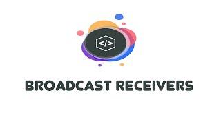 Broadcast Receivers - Android Beginner Tutorials (28)