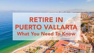 Retire to Puerto Vallarta 2023: How Much Does It Really Cost To Live in Puerto Vallarta, Mexico