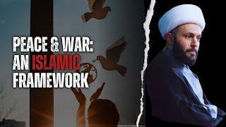 Peace & War : An Islamic Framework | Sheikh Azhar Nasser | Muharram 2024