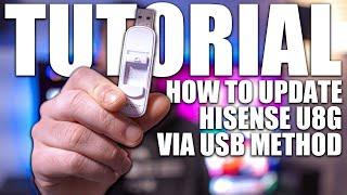 How To Update Hisense U8G/U88G Via USB | Step By Step Tutorial | Manually Apply Betas To U8G/U88G