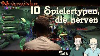 NEVERWINTER: 10 Spielertypen, die nerven - Talk - Unangenehme Eigenarten der Mitspieler- PS4 deutsch