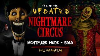 The Mimic - (Updated) Nightmare Circus - Nightmare Mode (Solo) Full Gameplay