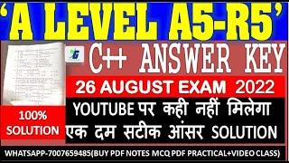 A Level A5-R5 C+Answer+  Key 26 August Exam 2022 |100% solution paper  ONLY ON TECHVIDEOGURU CHANNEL