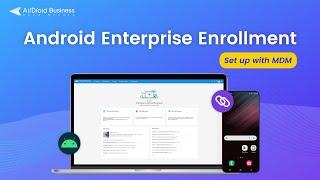 Android Enterprise Enrollment - Set Up with MDM