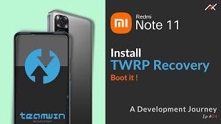 Redmi Note 11 Ep #04: Install TWRP/ Custom Recovery