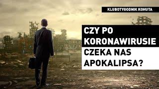 Koronawirus, kryzys gospodarczy, uchodźcy. Czy Zachód upadnie? | Andrzej Kohut | KluboTygodnik