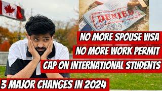 Canada Latest Update 2024  - No more Spouse Visa | Cap on International Students|No more Work Permit