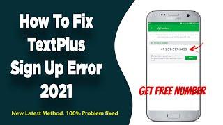 How To Fix TextPlus Sign Up Error 2021