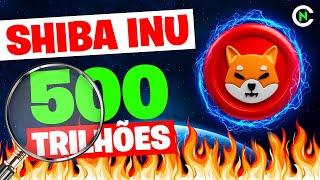  SHIBA INU QUEIMA DE 500 TRILHÕES? O SONHO DE RYOSHI! Crypto News