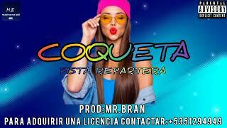 Pista REPARTERA - COQUETA || Type BEAT 2024 || Pista REPARTERA 2024 (Prod: by Mr Bran)